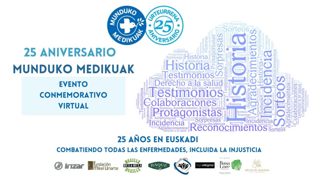 Munduko Medikuak 25. urteurrena ospatuko du”Bidegabekeriaren aurkako txertoaren bila”