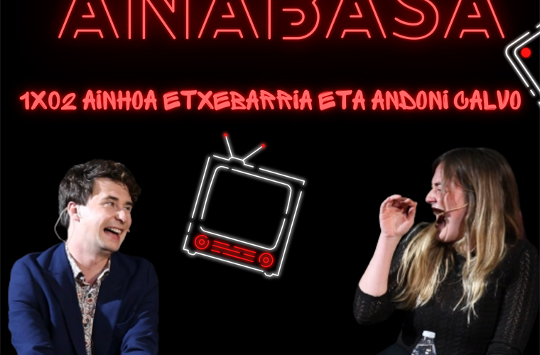ANABASA 2×02| AINHOA ETXEBARRIA ETA ANDONI CALVO