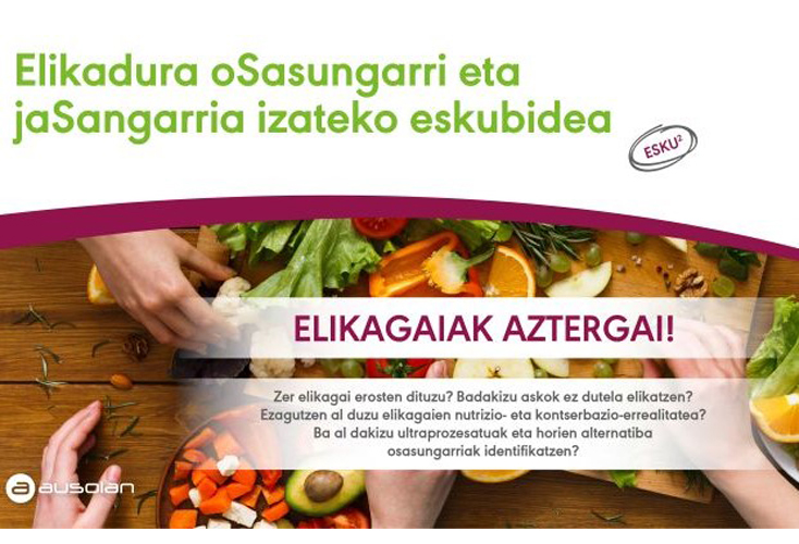 Ausolan Fundazioak eta Mugarik Gabeko Nutrizioak elikadura osasungarri eta jasangarrirako eskubideari buruzko kanpaina bat jarri dute abian
