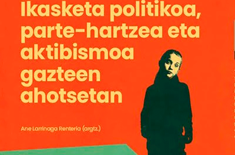Politika eta aktibismoa gazteen ikuspegitik UEUk argitaratutako ikerketan